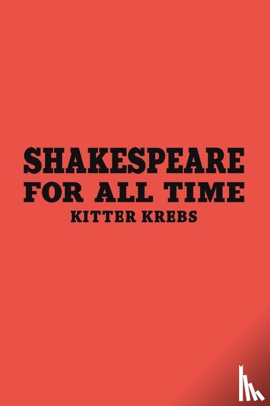 Krebs, Kitter - Shakespeare for All Time