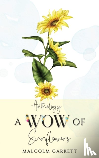 Garrett, Malcolm - Anthology: A Wow of Sunflowers