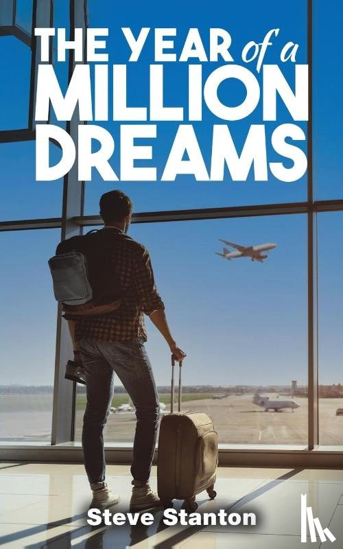 Stanton, Steve - The Year of a Million Dreams