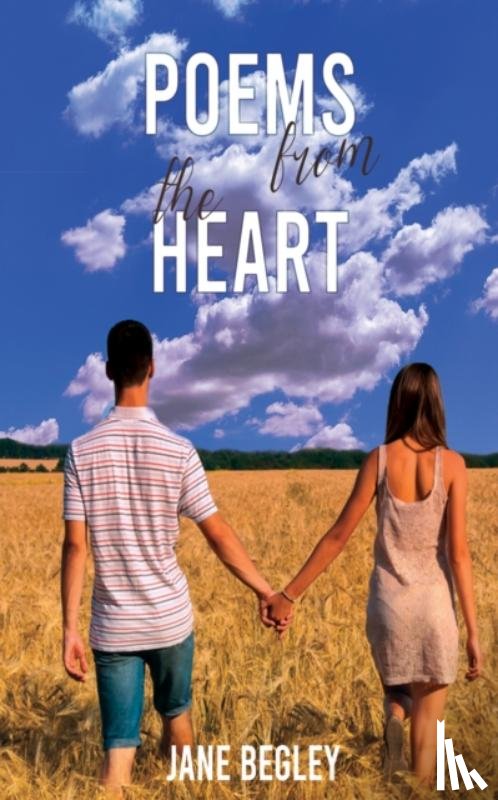 Begley, Jane - Poems from the Heart