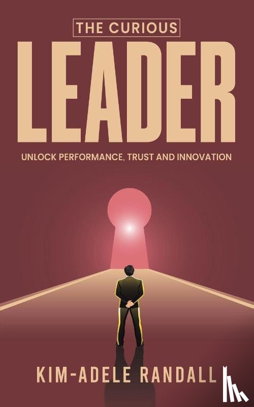 Randall, Kim-Adele - The Curious Leader