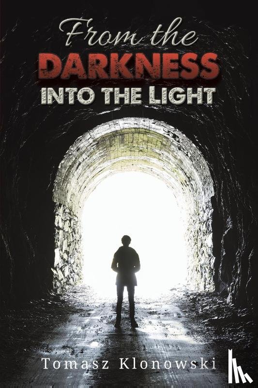 Klonowski, Tomasz - From the Darkness into the Light