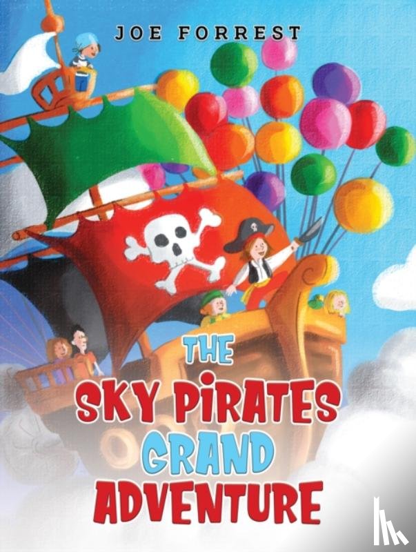 Forrest, Joe - The Sky Pirates Grand Adventure