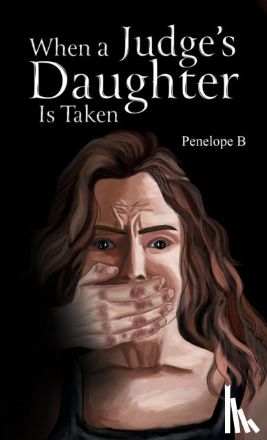 B, Penelope - When a Judge's Daughter Is Taken