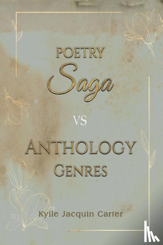 Carter, Kyile Jacquin - Poetry Saga vs Anthology Genres