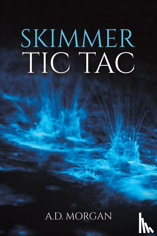 Morgan, A.D. - Skimmer – Tic Tac
