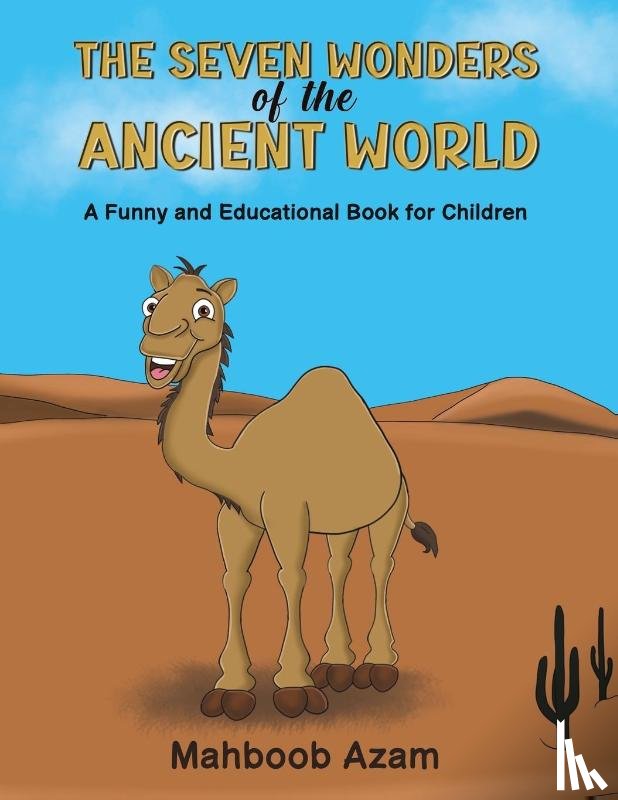 Azam, Mahboob - The Seven Wonders of the Ancient World: A Funny and Educational Book for Children