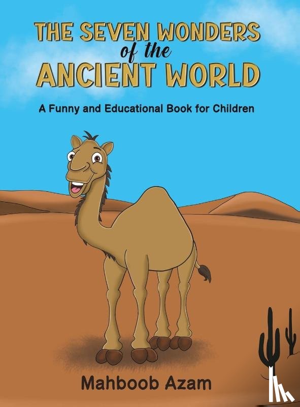 Azam, Mahboob - The Seven Wonders of the Ancient World: A Funny and Educational Book for Children