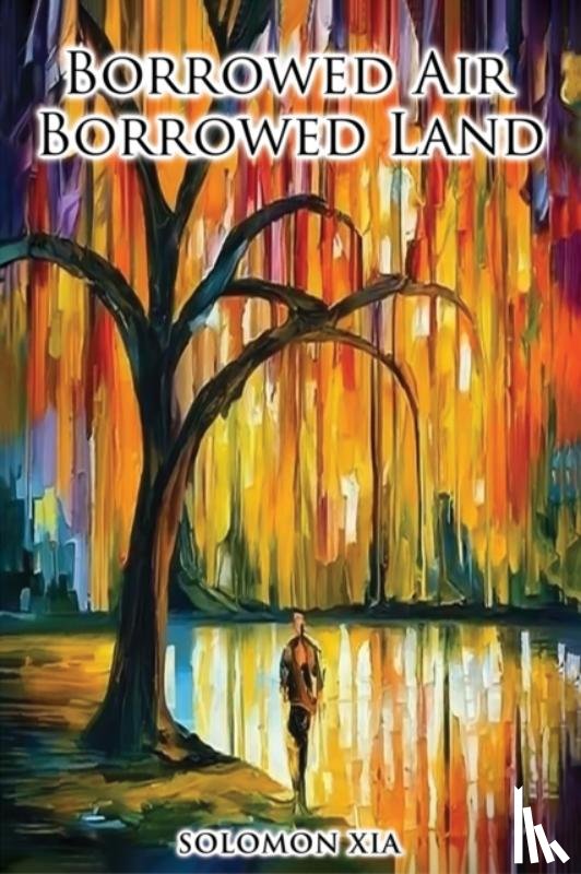 Xia, Solomon - Borrowed Air Borrowed Land