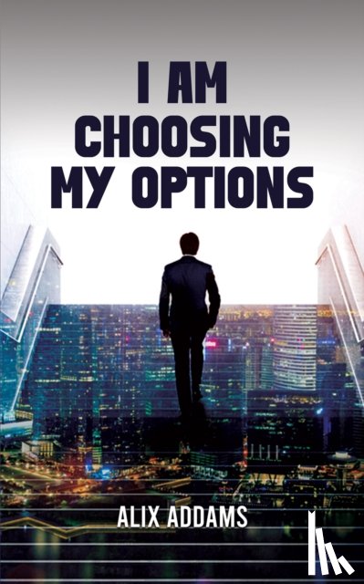 Addams, Alix - I Am Choosing My Options