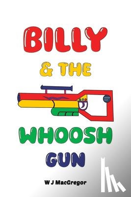 MacGregor, W J - Billy & The Whoosh Gun