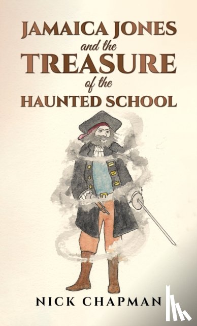 Chapman, Nick - Jamaica Jones and the Treasure of the Haunted School