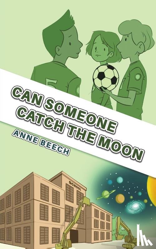 Beech, Anne - Can Someone Catch the Moon