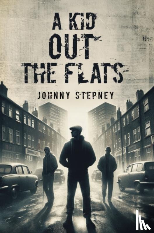 Stepney, Johnny - A Kid Out the Flats