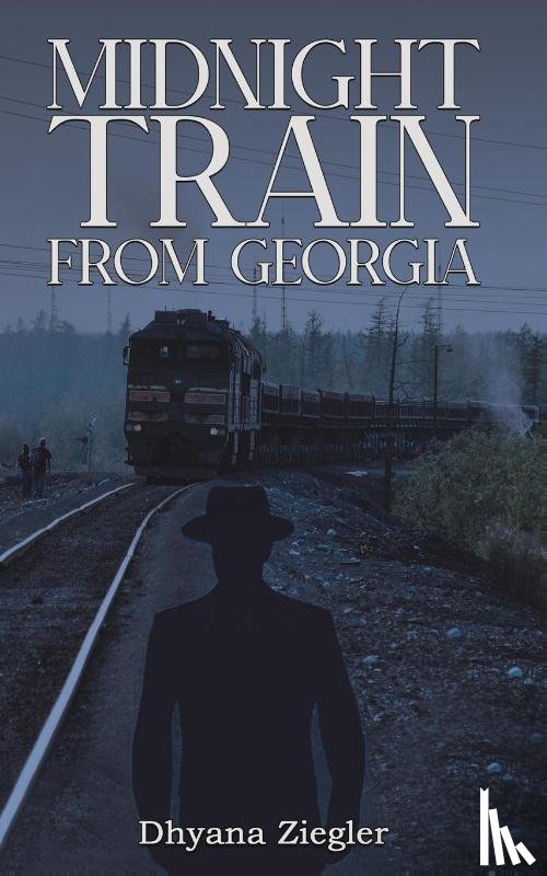 Ziegler, Dhyana - Midnight Train From Georgia