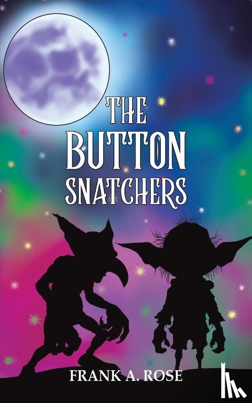 Rose, Frank A. - The Button Snatchers