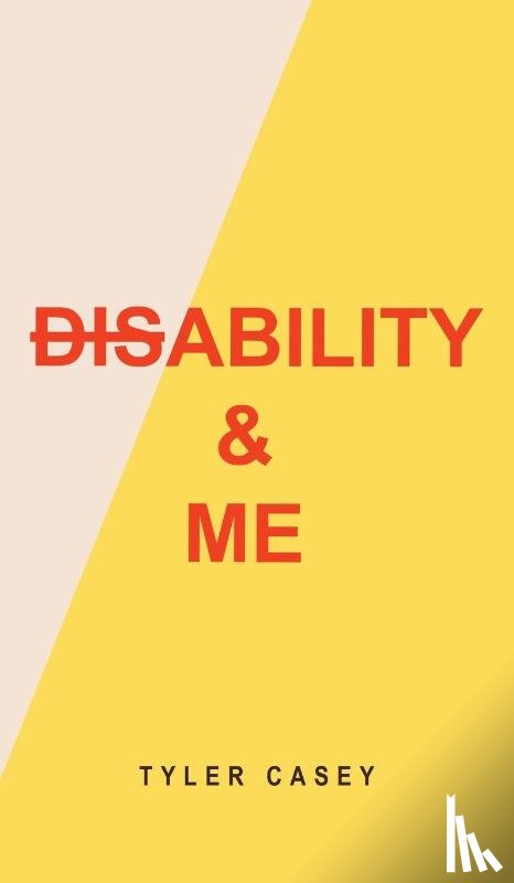Casey, Tyler - Disability & Me