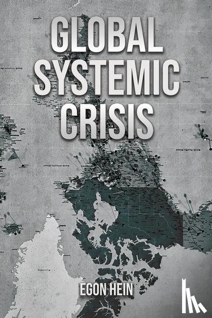Hein, Egon - Global Systemic Crisis