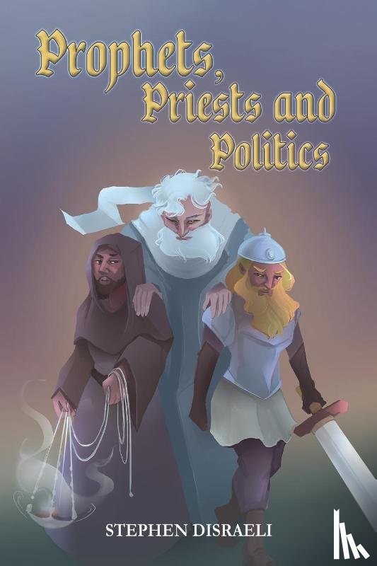 Disraeli, Stephen - Prophets, Priests and Politics