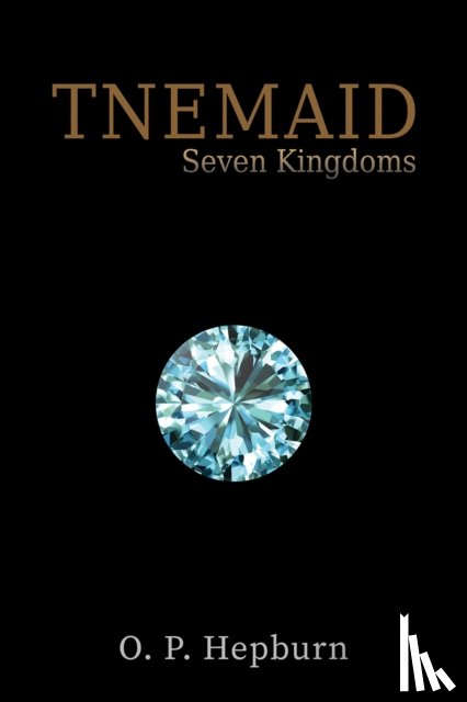 Hepburn, O. P. - Tnemaid – Seven Kingdoms