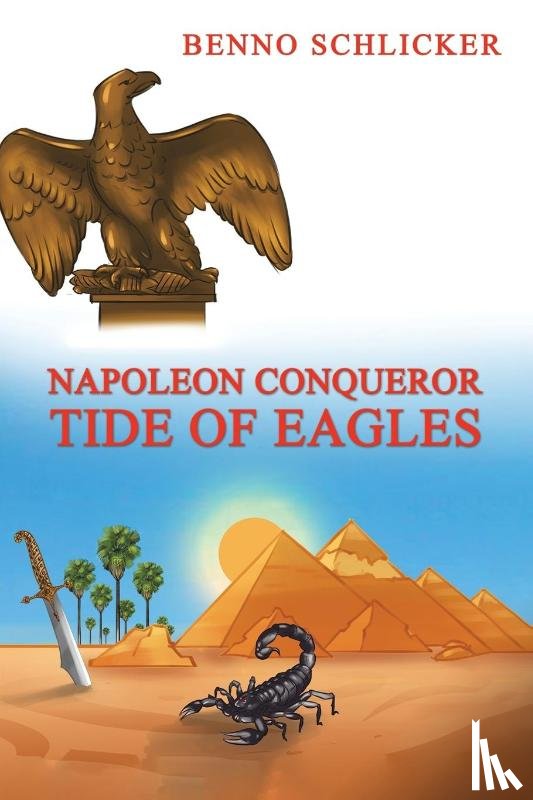 Schlicker, Benno - Napoleon Conqueror: Tide of Eagles