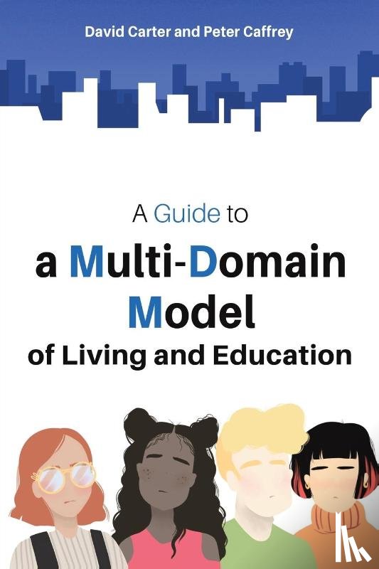 Carter, David, Caffrey, Peter - A Guide to a Multi-Domain Model of Living and Education