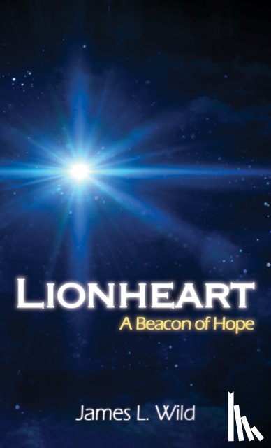 Wild, James L. - Lionheart: A Beacon of Hope