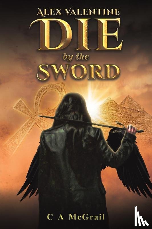 McGrail, C A - Alex Valentine: Die by the Sword
