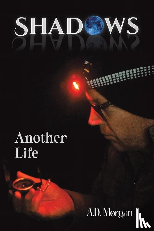 Morgan, A.D. - Shadows – Another Life