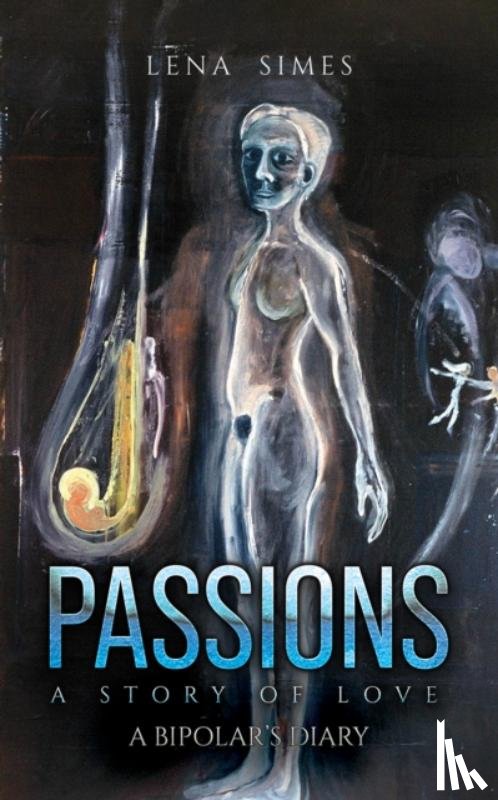 Simes, Lena - Passions – A Story of Love