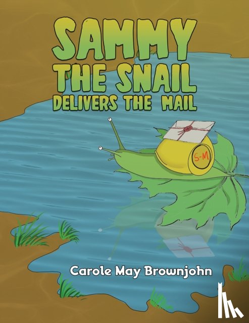 Brownjohn, Carole May - Sammy the Snail Delivers the Mail