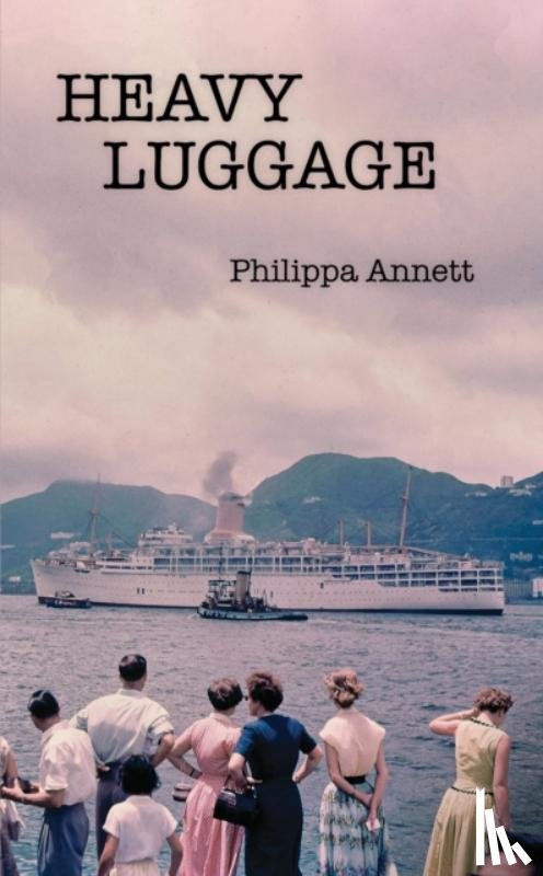 Annett, Philippa - Heavy Luggage