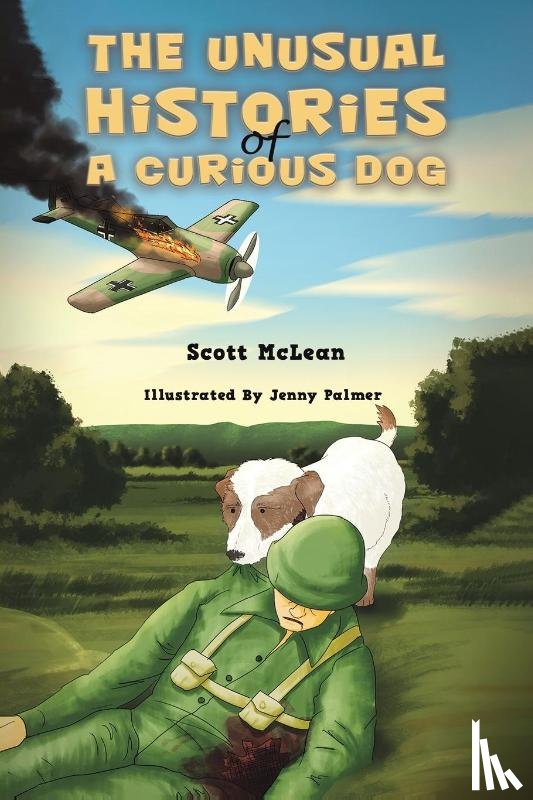 McLean, Scott - The Unusual Histories of a Curious Dog