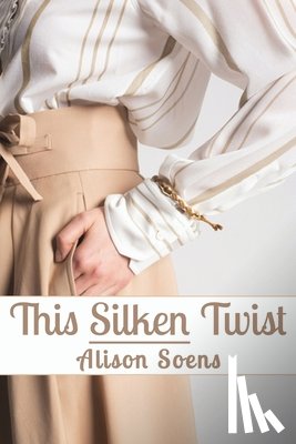 Soens, Alison - This Silken Twist