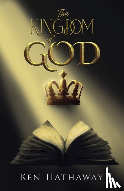 Hathaway, Ken - The Kingdom of God