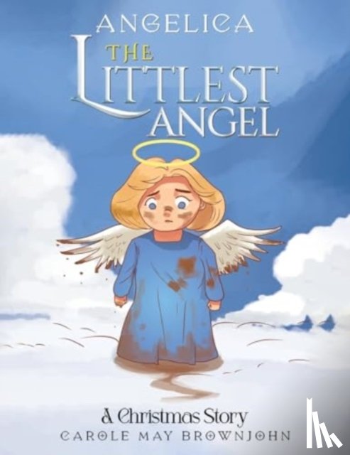 Brownjohn, Carole May - Angelica: The Littlest Angel