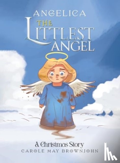 Brownjohn, Carole May - Angelica: The Littlest Angel