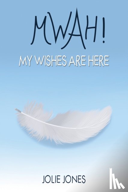 Jones, Jolie - Mwah! My Wishes Are Here