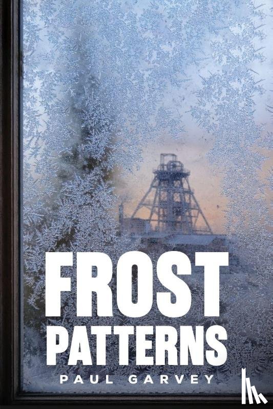 Garvey, Paul - Frost Patterns