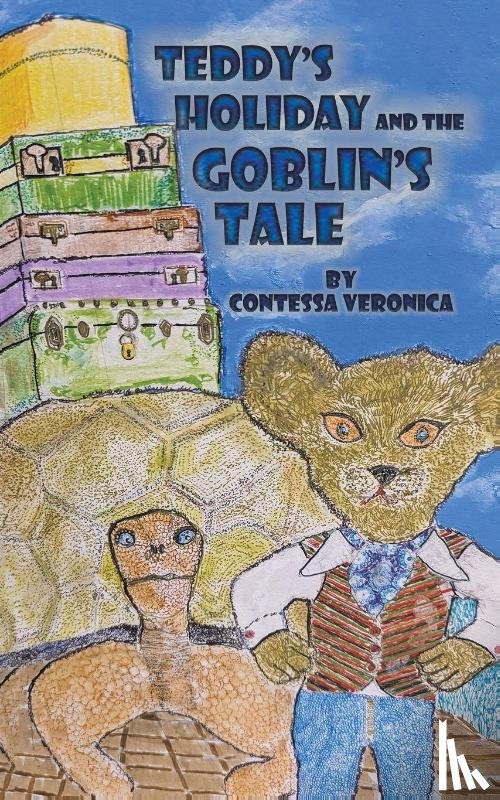 Veronica, Contessa - Teddy's Holiday and the Goblin's Tale