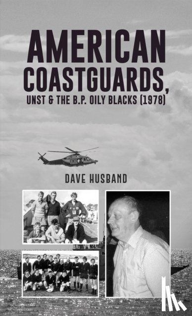 Husband, Dave - American Coastguards, UNST & The B.P. Oily Blacks (1978)