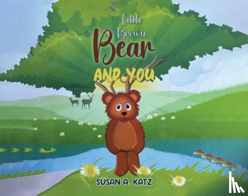 Katz, Susan A. - Little Brown Bear and You