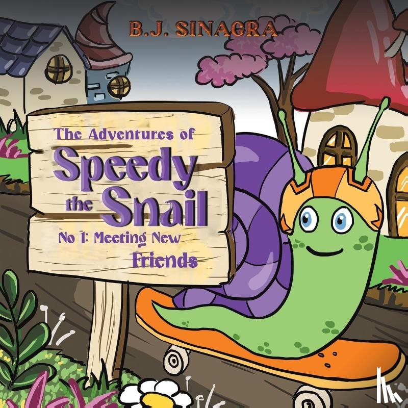 Sinagra, B.J. - The Adventures of Speedy the Snail
