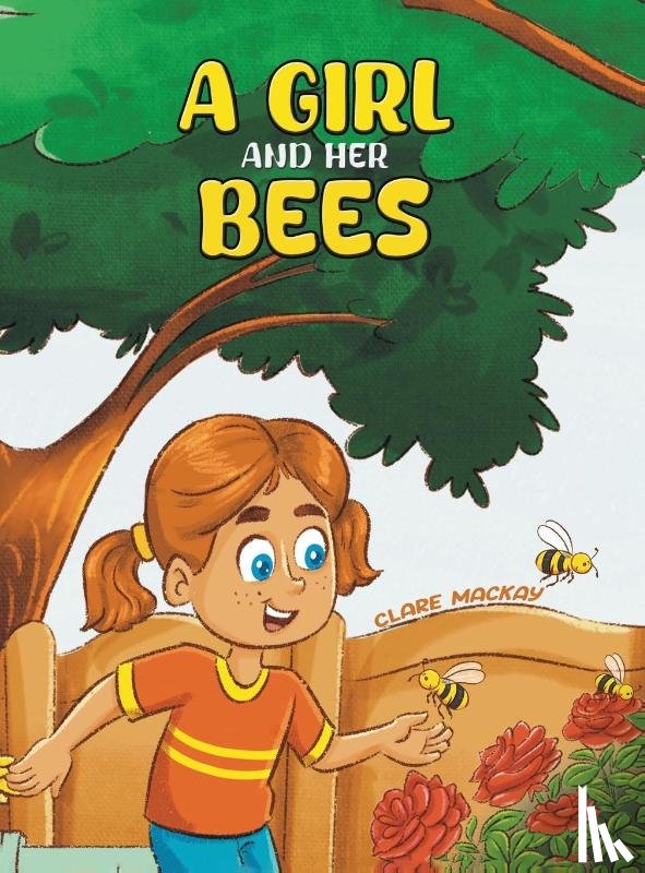 Mackay, Clare - A Girl and her Bees