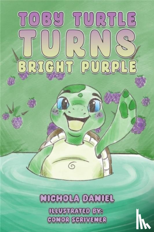 Daniel, Nichola - Toby Turtle Turns Bright Purple