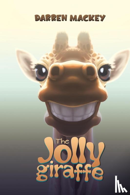 Mackey, Darren - The Jolly Giraffe