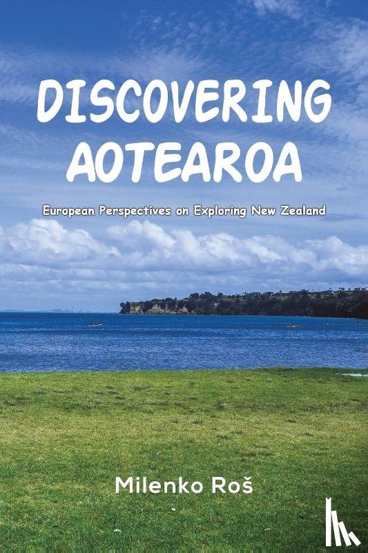 Ros, Milenko - Discovering Aotearoa