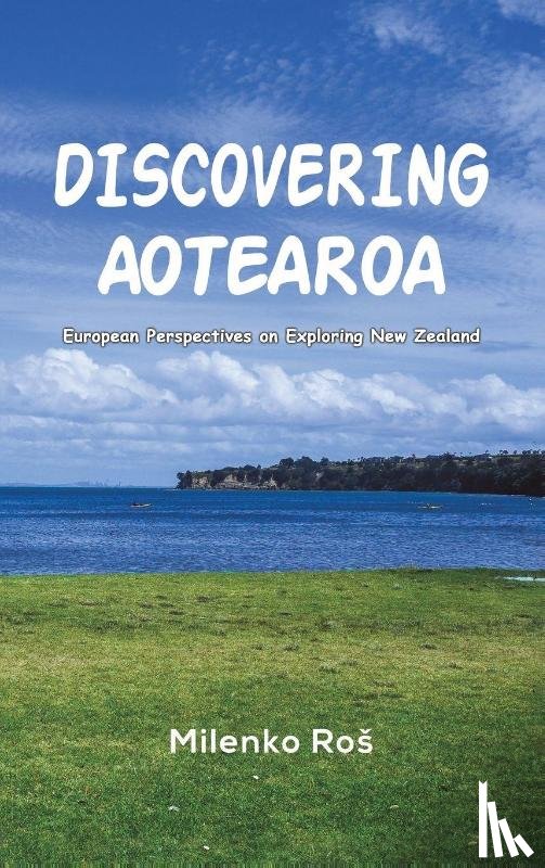 Ros, Milenko - Discovering Aotearoa