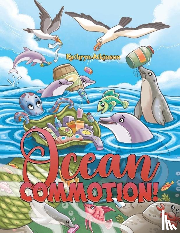 Atkinson, Kathryn - Ocean Commotion!