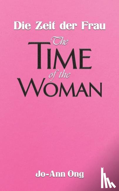 Ong, Jo-Ann - Die Zeit der Frau / The Time of the Woman